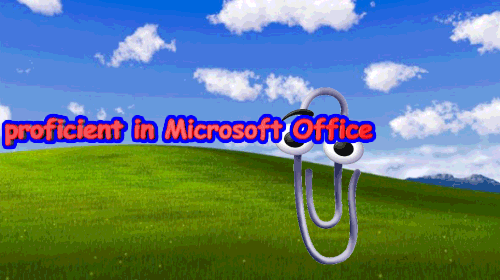 GIF of paperclip from Microsoft office on desktop with caption 'proficient in Microsoft office'